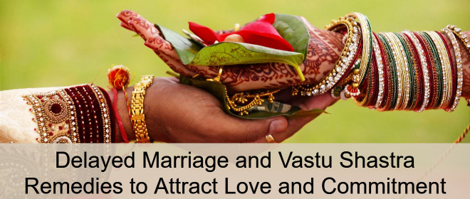 Vastu for marriage delay
